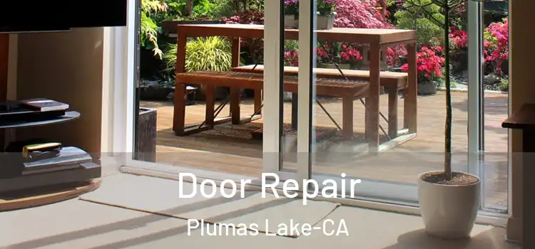  Door Repair Plumas Lake-CA