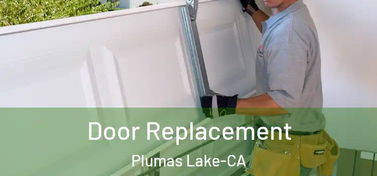 Door Replacement Plumas Lake-CA