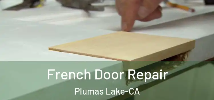  French Door Repair Plumas Lake-CA